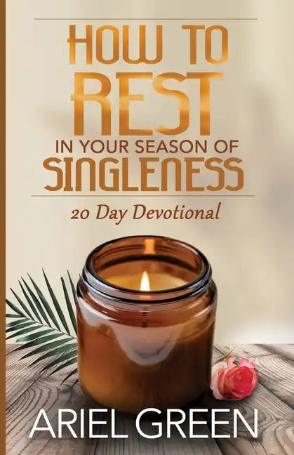 How to Rest in Your Season of Singleness - Paperback
