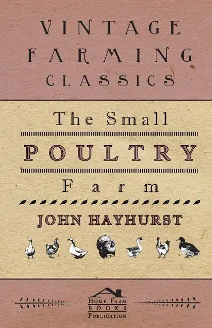 The Small Poultry Farm - Paperback