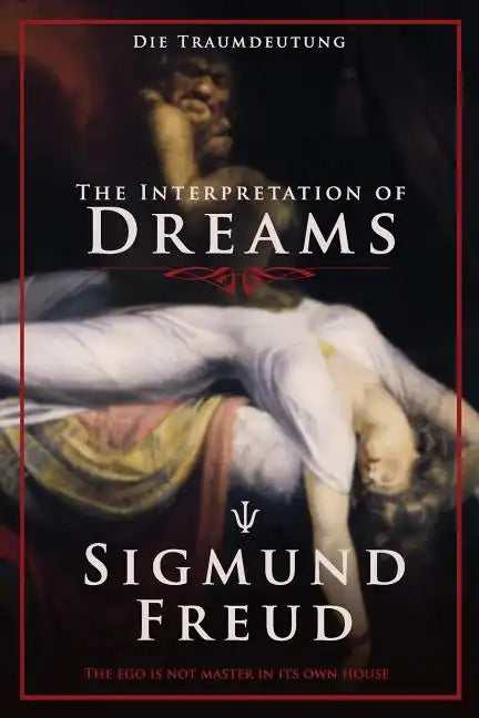 The Interpretation of Dreams: Die Traumdeutung - Paperback