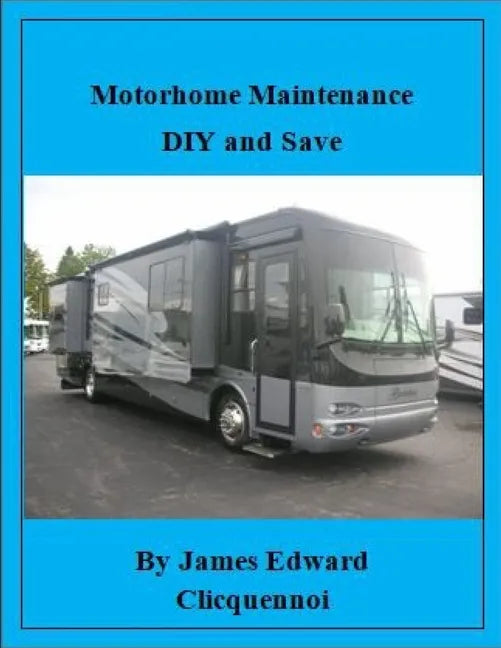 Motorhome Maintenance DIY and Save - Paperback