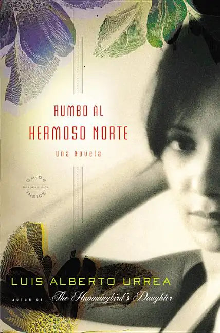 Rumbo Al Hermoso Norte: Una Novela - Paperback