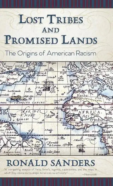 Lost Tribes and Promised Lands: The Origins of American Racism - Hardcover