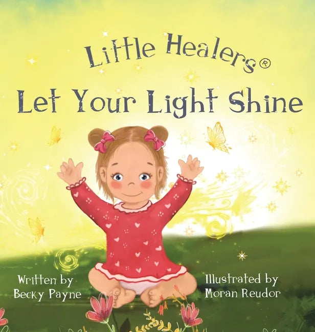 Little Healers Let Your Light Shine - Hardcover