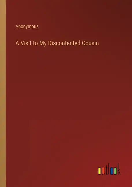 A Visit to My Discontented Cousin - Paperback