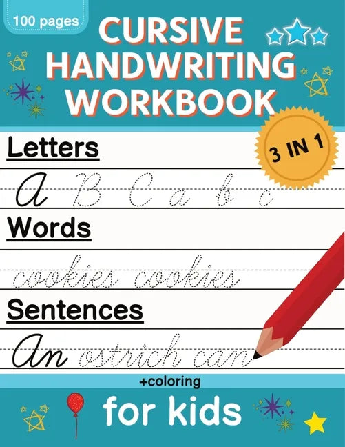 Cursive Handwriting Workbook for Kids: Cursive Writing Practice Book for Beginners Cursive Letter Tracing: 100 Practice Pages - Letters, Words and Sen - Paperback