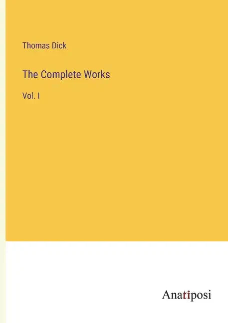 The Complete Works: Vol. I - Paperback