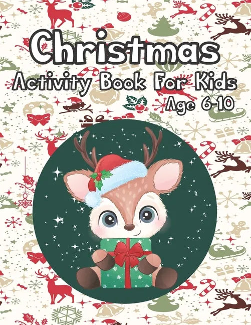 Christmas Activity Book for Kids Age 6-10: Cute Baby Reindeer Christmas Day Activity Puzzle Book Gift for Genius Clever Kids - Paperback