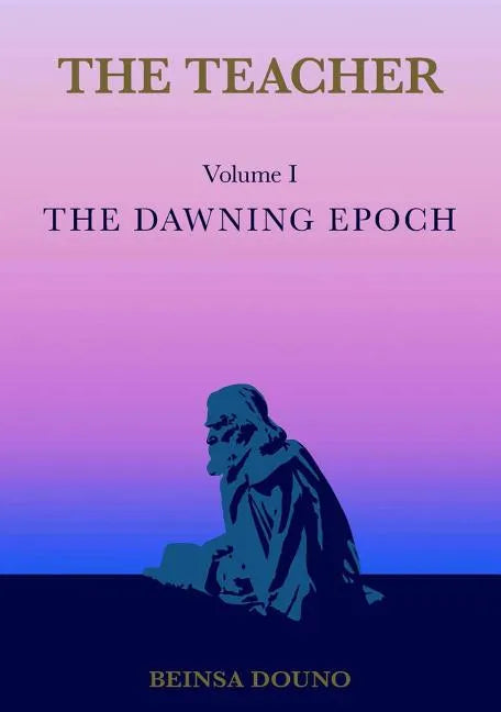The Teacher: The Dawning Epoch - Paperback