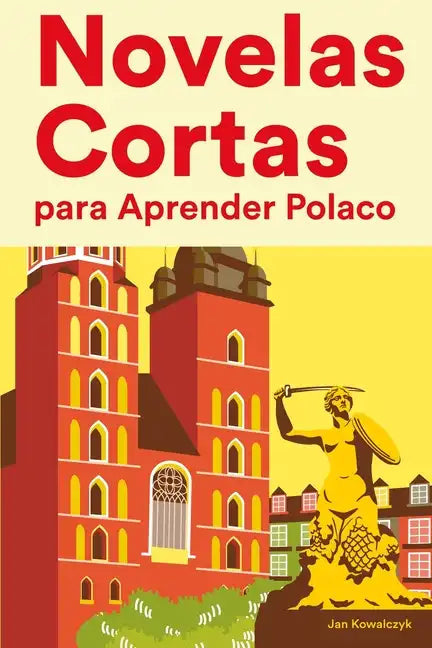 Novelas Cortas para Aprender Polaco: Historias cortas en Polaco para principiantes - Paperback