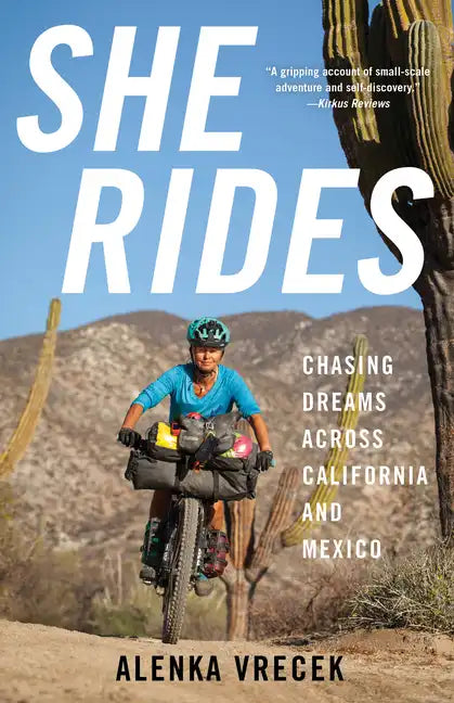 She Rides: Chasing Dreams Across California and Mexico - Paperback