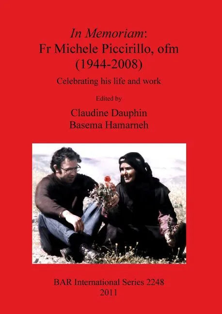 In Memoriam: Fr Michele Piccirillo, ofm (1944-2008): Celebrating his life and work - Paperback