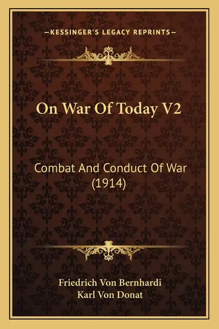 On War Of Today V2: Combat And Conduct Of War (1914) - Paperback