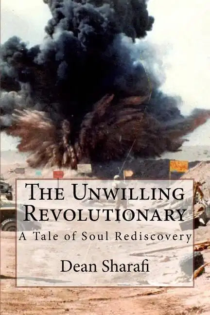 The Unwilling Revolutionary: A Tale of Soul Rediscovery - Paperback