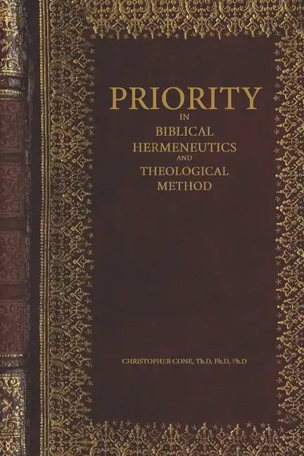 Priority in Biblical Hermeneutics and Theological Method - Paperback