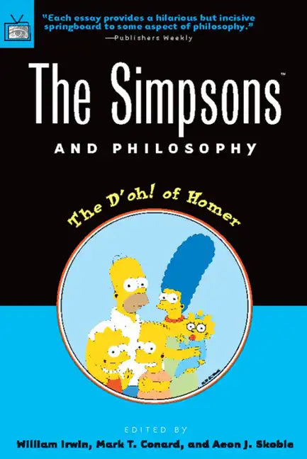 The Simpsons and Philosophy: The D'Oh! of Homer - Paperback