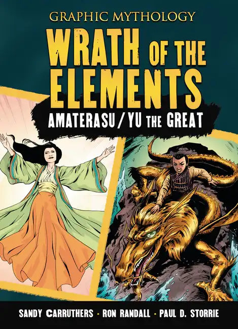 Wrath of the Elements: The Legends of Amaterasu and Yu the Great - Library Binding