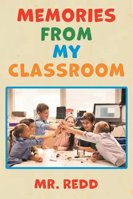 Memories From My Classroom - Paperback