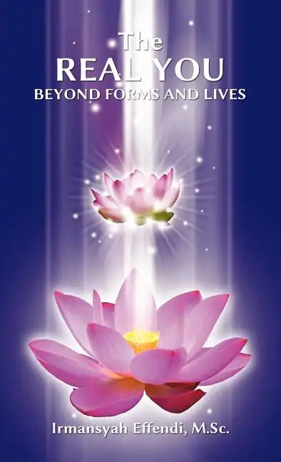 The Real You: Beyond Forms and Lives - Hardcover
