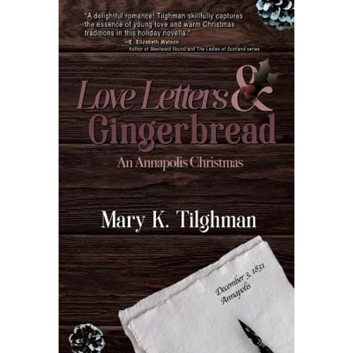 Love Letters & Gingerbread: An Annapolis Christmas - Paperback