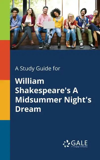 A Study Guide for William Shakespeare's A Midsummer Night's Dream - Paperback
