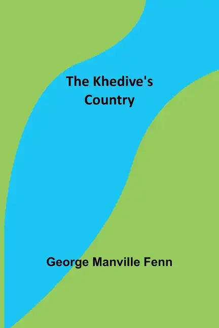 The Khedive's Country - Paperback