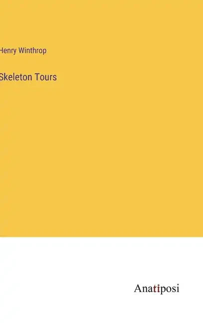 Skeleton Tours - Hardcover
