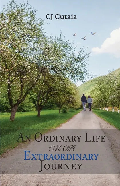 An Ordinary Life on an Extraordinary Journey - Paperback