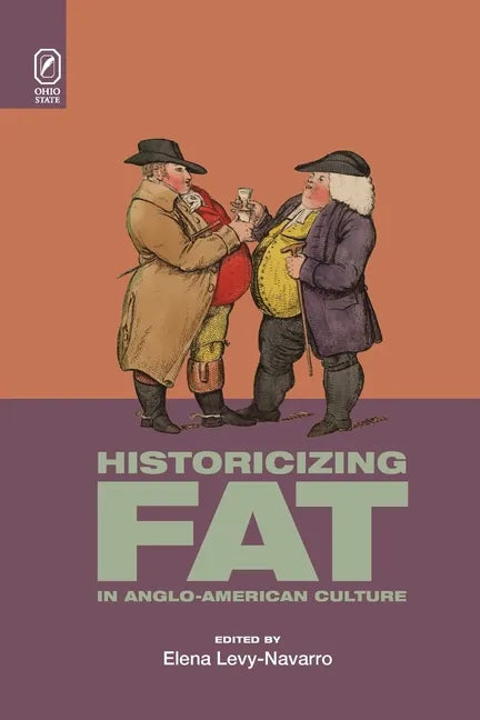 Historicizing Fat in Anglo-American Culture - Paperback