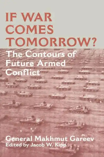 If War Comes Tomorrow?: The Contours of Future Armed Conflict - Paperback
