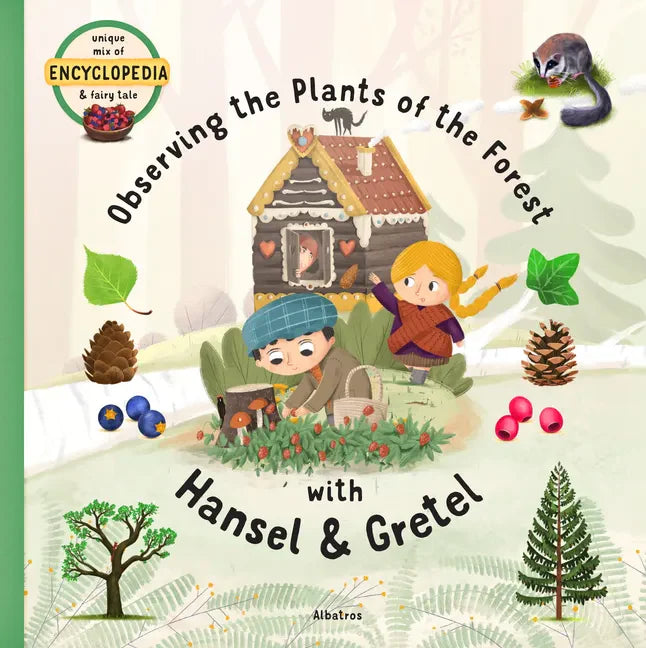 Observing the Plants of the Forest with Hansel and Gretel - Hardcover