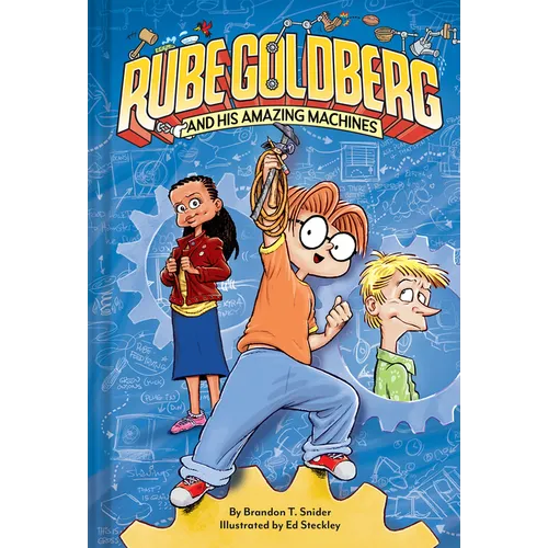 Rube Goldberg and His Amazing Machines - Hardcover