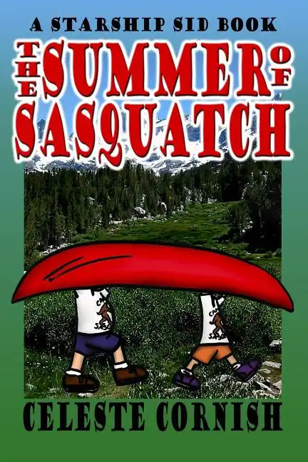 The Summer of Sasquatch: A Starship Sid book - Paperback