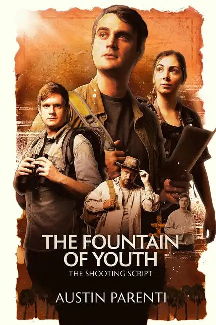 The Fountain of Youth: The Shooting Script - Paperback