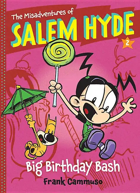 Big Birthday Bash (the Misadventures of Salem Hyde Book Two): Volume 2 - Paperback