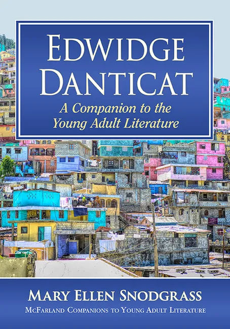 Edwidge Danticat: A Companion to the Young Adult Literature - Paperback