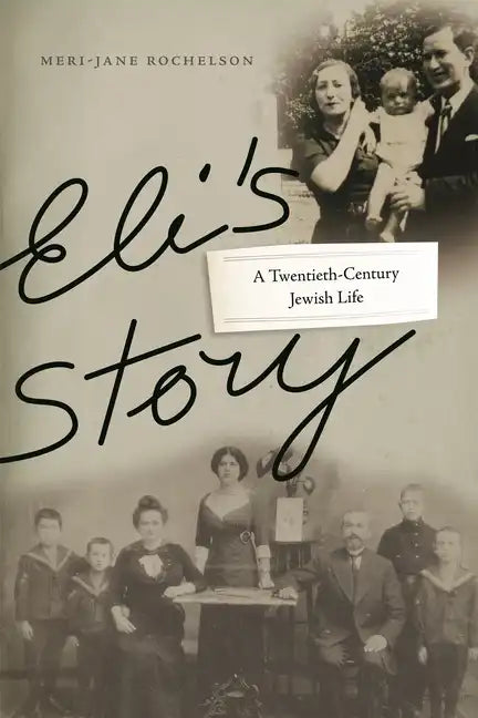 Eli's Story: A Twentieth-Century Jewish Life - Hardcover