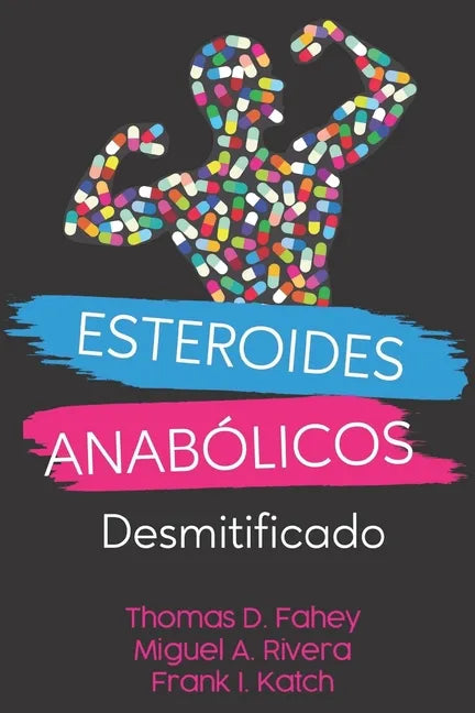 Esteroides Anabólicos: Desmitificado - Paperback