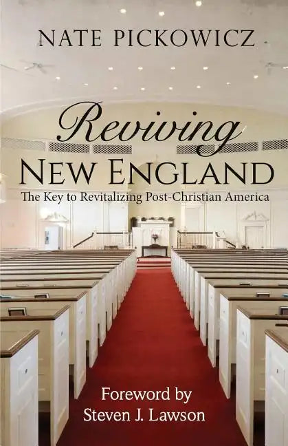 Reviving New England: The Key to Revitalizing Post-Christian America - Paperback