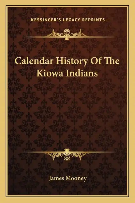 Calendar History Of The Kiowa Indians - Paperback