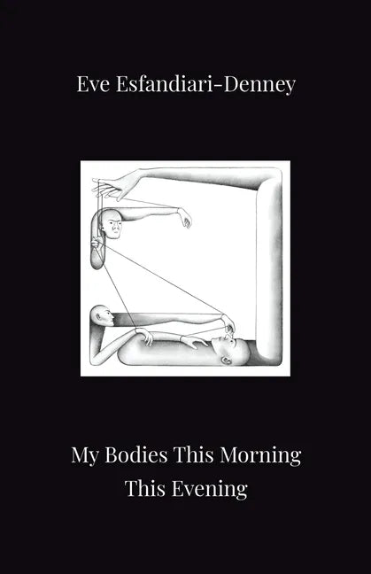 My Bodies This Morning This Evening - Paperback