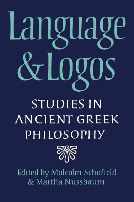 Language and Logos: Studies in Ancient Greek Philosophy Presented to G. E. L. Owen - Paperback