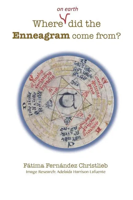Where (on Earth) did the Enneagram come from? - Paperback