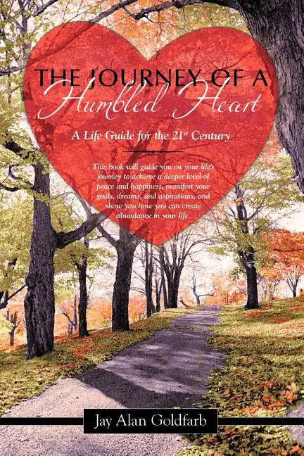 The Journey of a Humbled Heart: A Life Guide for the 21st Century - Paperback