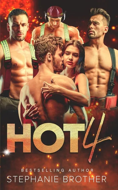 Hot 4: A Standalone Firefighter Reverse Harem Romance - Paperback