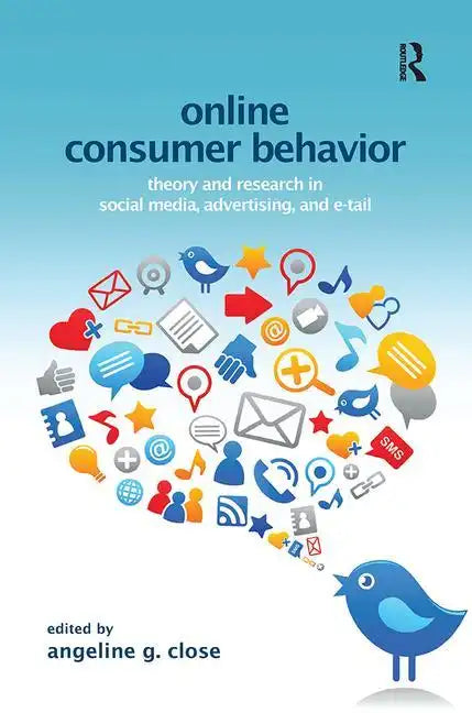 Online Consumer Behavior: Theory and Research in Social Media, Advertising and E-Tail - Paperback