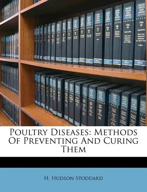 Poultry Diseases: Methods of Preventing and Curing Them - Paperback