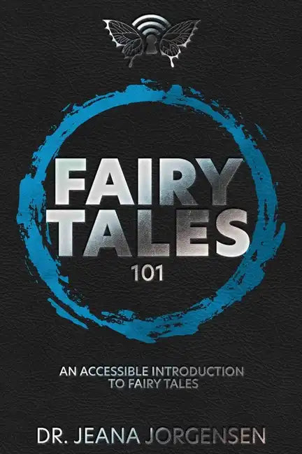 Fairy Tales 101: An Accessible Introduction to Fairy Tales - Paperback
