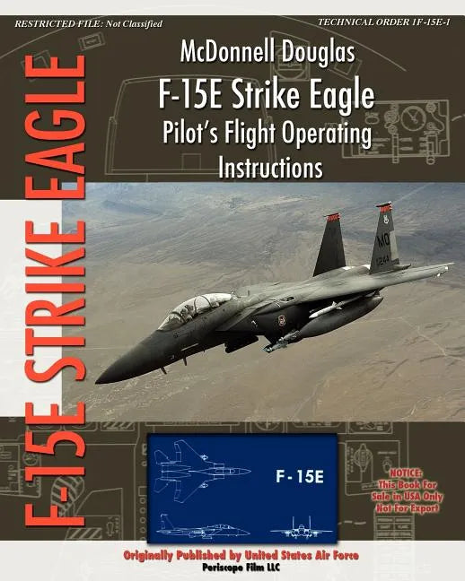 McDonnell Douglas F-15E Strike Eagle Pilot's Flight Operating Instructions - Paperback