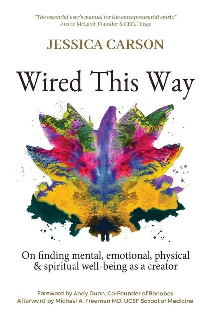 Wired This Way: On Finding Mental, Emotional, Physical, and Spiritual Well-being as a Creator - Hardcover