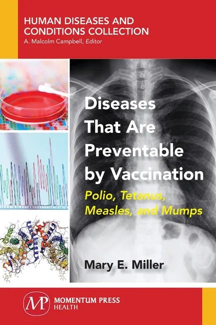 Diseases That Are Preventable by Vaccination: Polio, Tetanus, Measles, and Mumps - Paperback